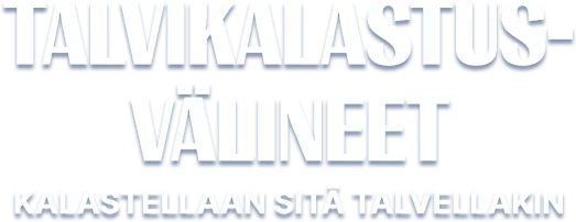 Talvikalastusvälineet - kalastellaan sitä talvellakin